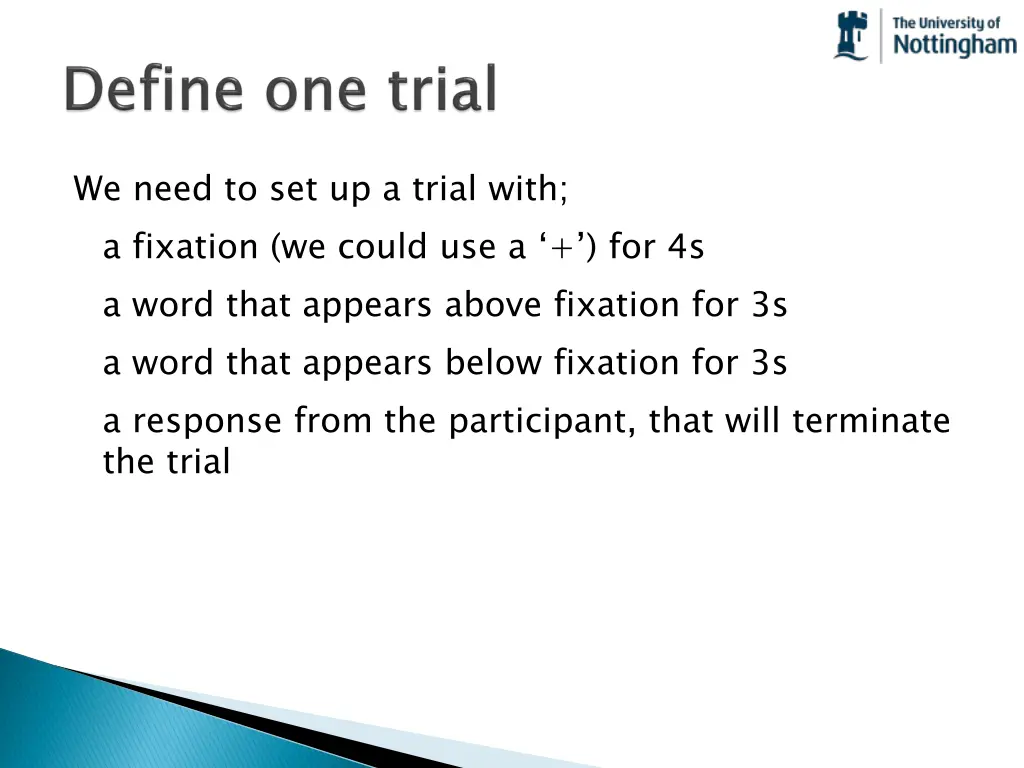 we need to set up a trial with a fixation