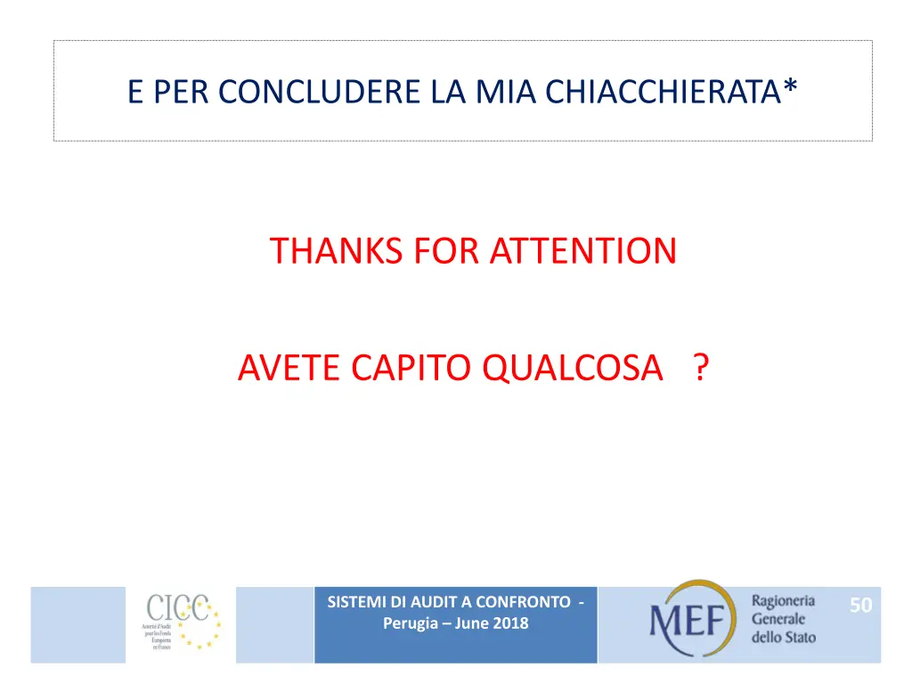 e per concludere la mia chiacchierata