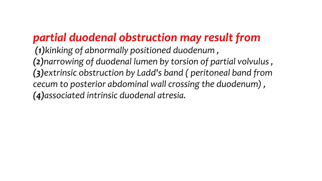 partial duodenal obstruction may result from