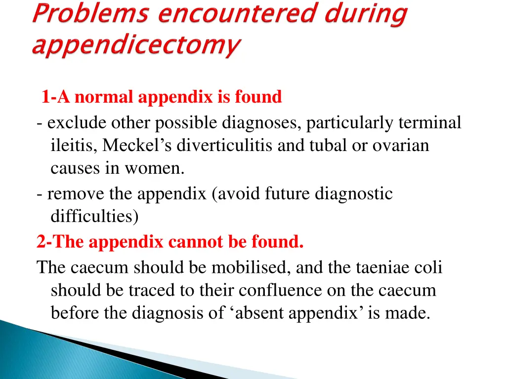 1 a normal appendix is found exclude other