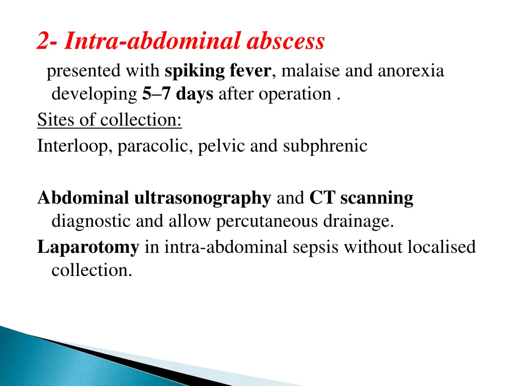2 intra abdominal abscess presented with spiking