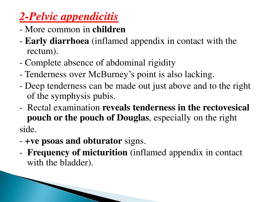 2 pelvic appendicitis more common in children