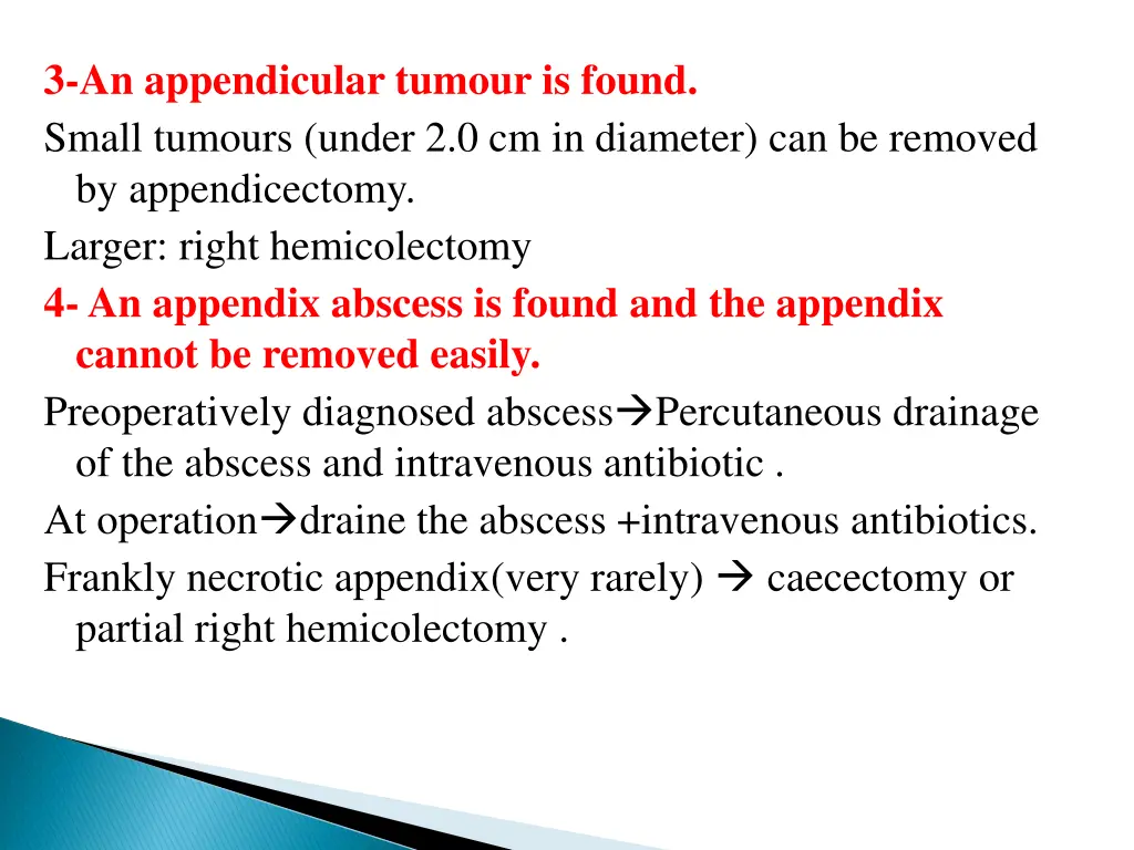 3 an appendicular tumour is found small tumours