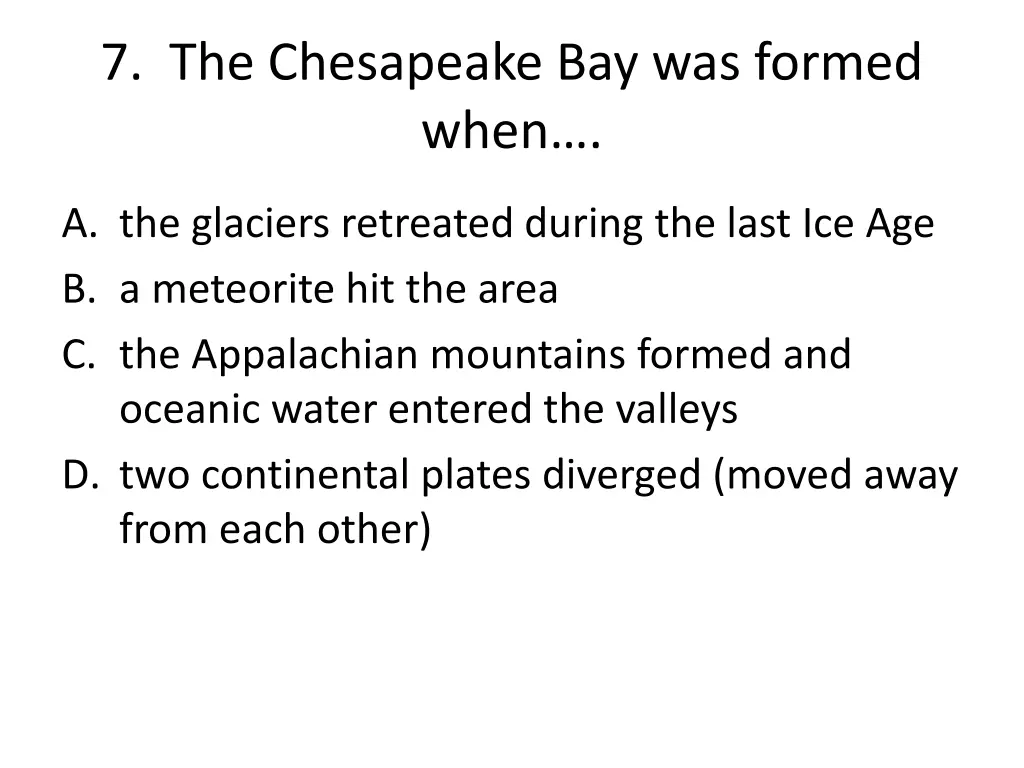 7 the chesapeake bay was formed when