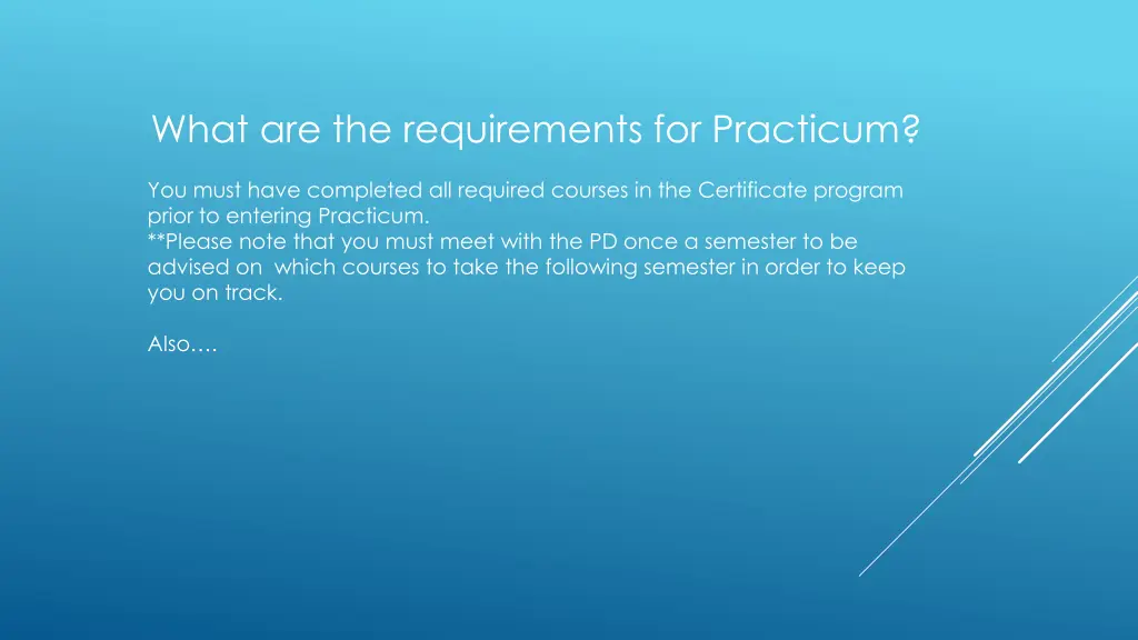 what are the requirements for practicum
