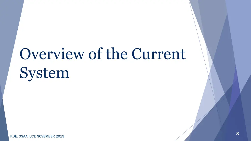 overview of the current system