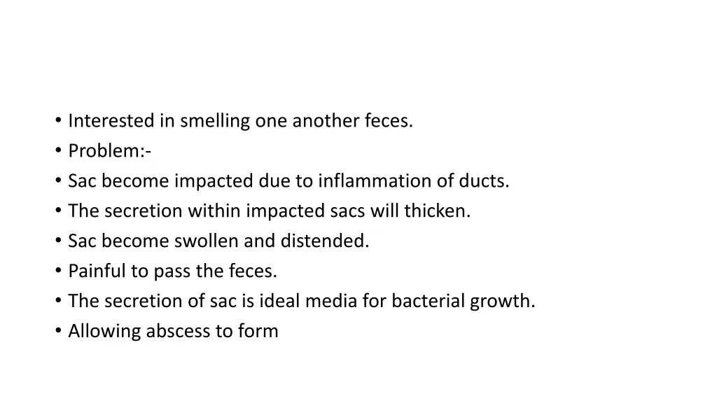 interested in smelling one another feces problem