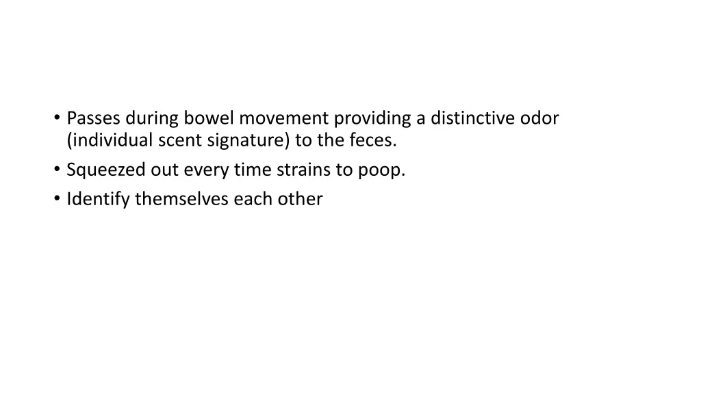 passes during bowel movement providing