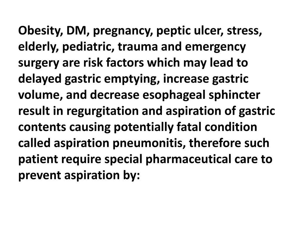 obesity dm pregnancy peptic ulcer stress elderly