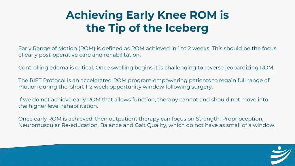 achieving early knee rom is the tip of the iceberg