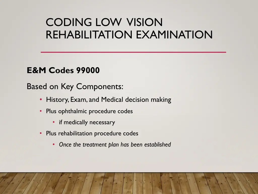 coding low vision rehabilitation examination
