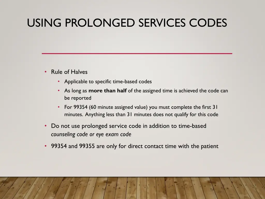 using prolonged services codes 1