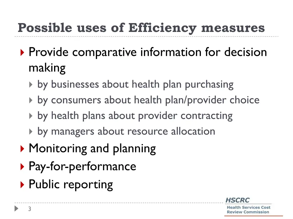 possible uses of efficiency measures