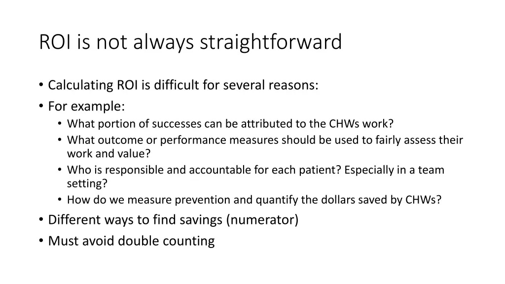 roi is not always straightforward