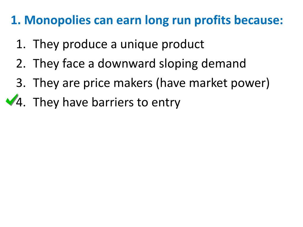 1 monopolies can earn long run profits because 1