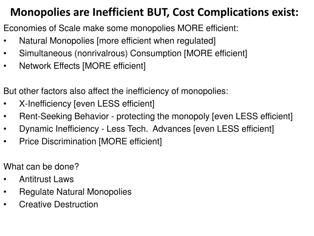 monopolies are inefficient but cost complications