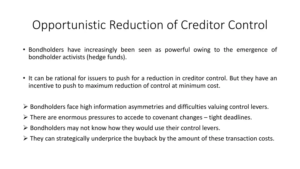 opportunistic reduction of creditor control