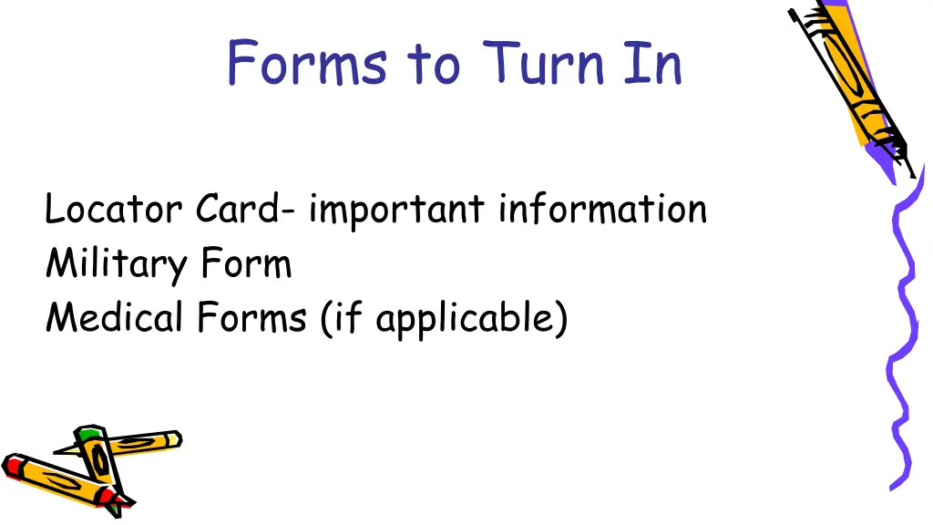 forms to turn in