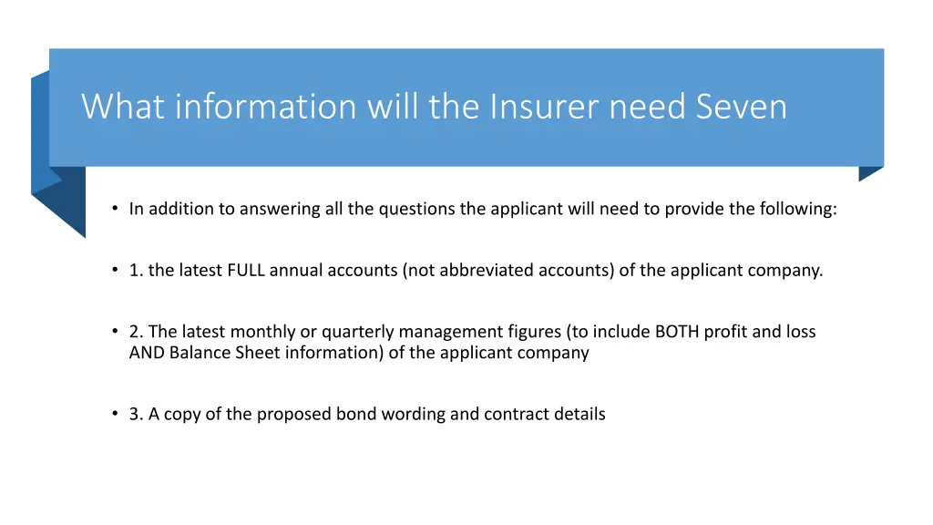 what information will the insurer need seven
