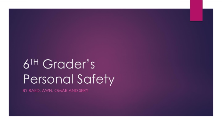 6 th grader s personal safety by raed awn omar
