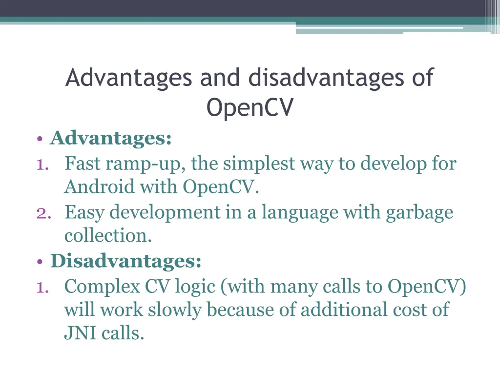 advantages and disadvantages of opencv advantages