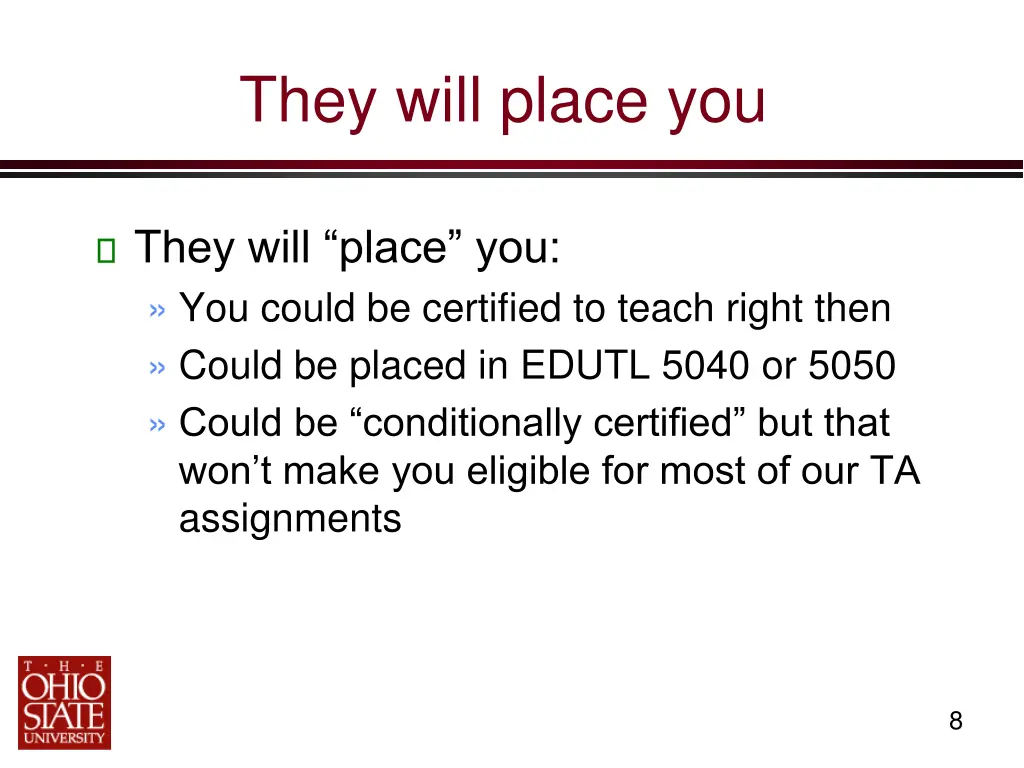 they will place you