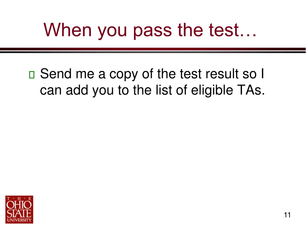 when you pass the test