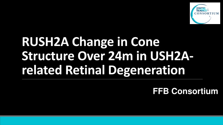 rush2a change in cone structure over 24m in ush2a