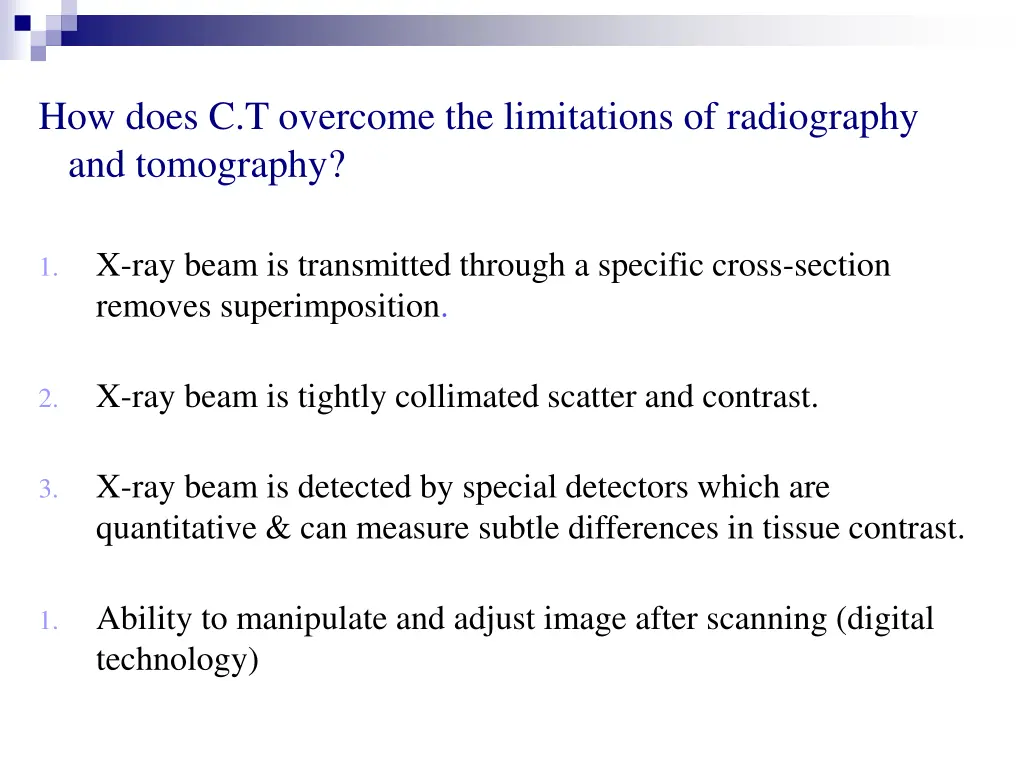 how does c t overcome the limitations
