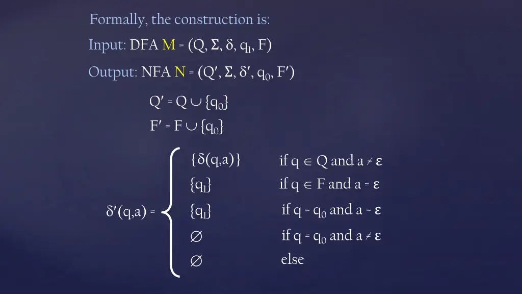 formally the construction is input
