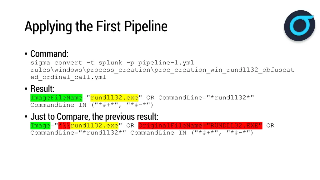 applying the first pipeline