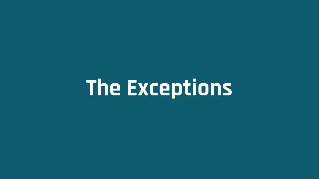the exceptions