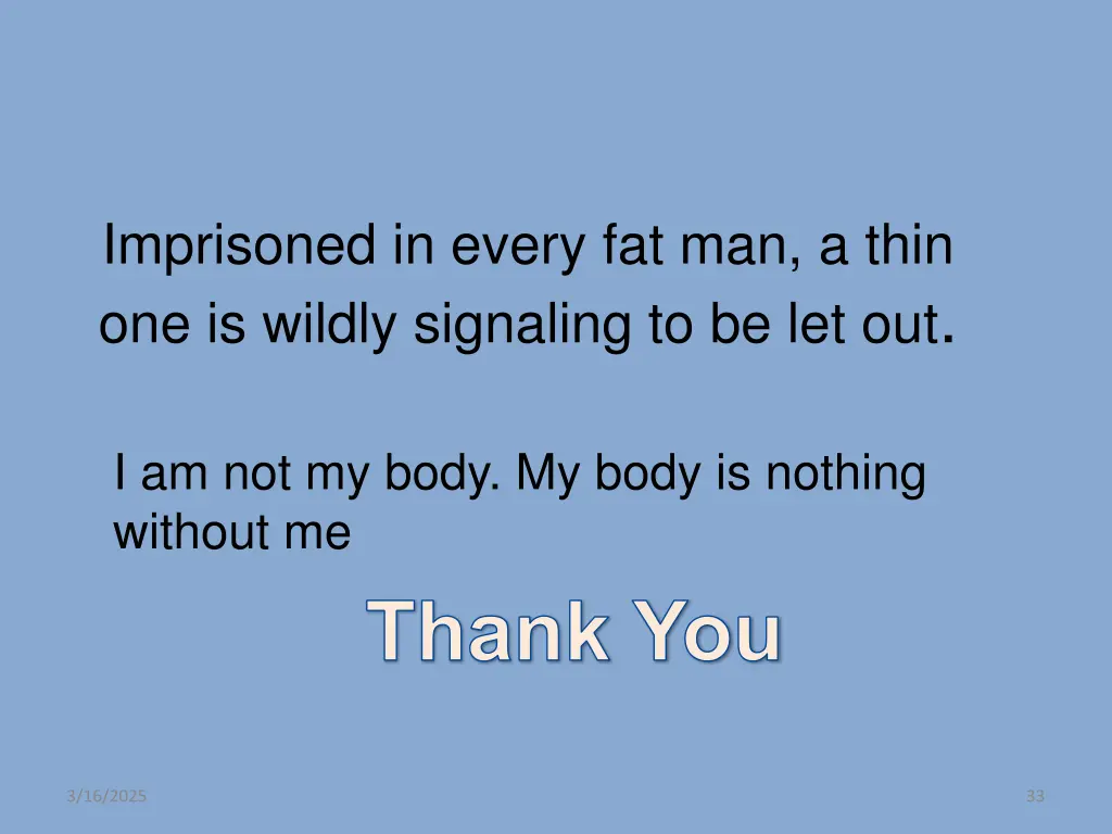imprisoned in every fat man a thin one is wildly