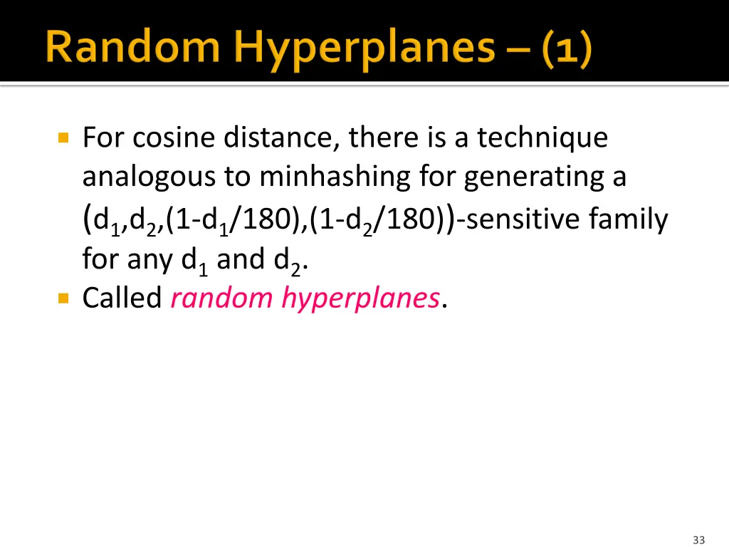 for cosine distance there is a technique