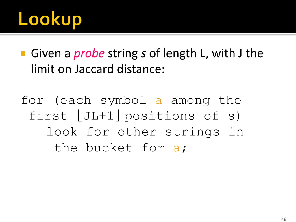 given a probe string s of length l with
