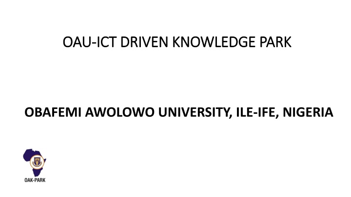 oau oau ict driven knowledge park ict driven