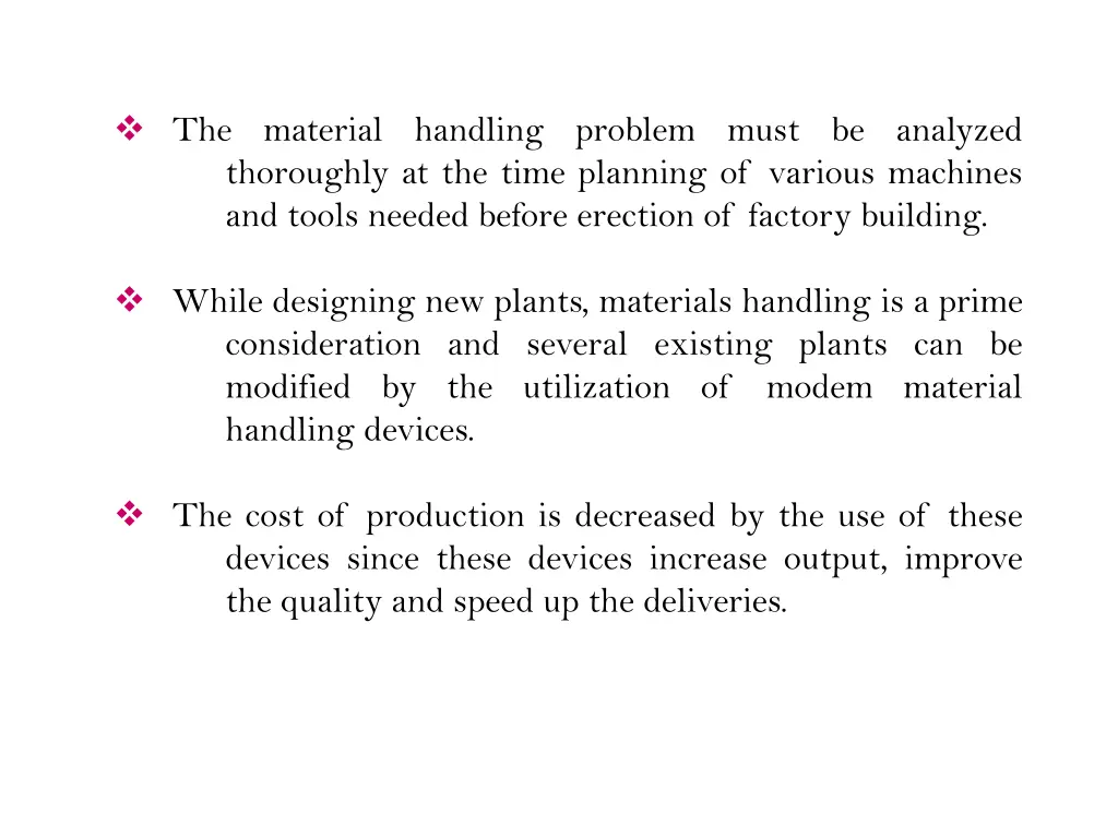 the material handling problem must be analyzed