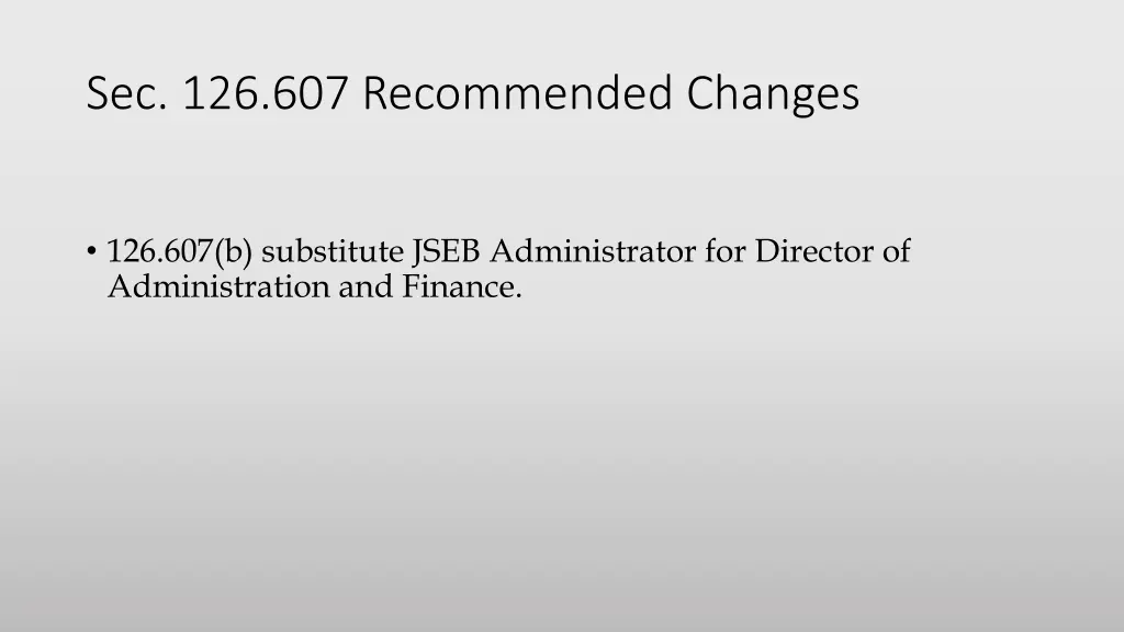 sec 126 607 recommended changes