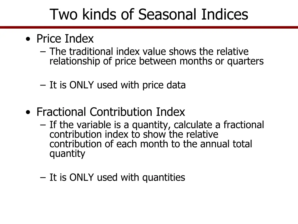 two kinds of seasonal indices