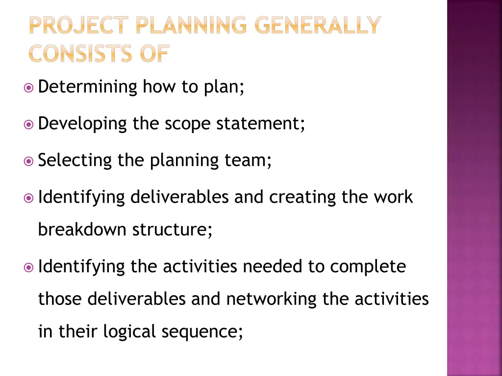 project planning generally consists of
