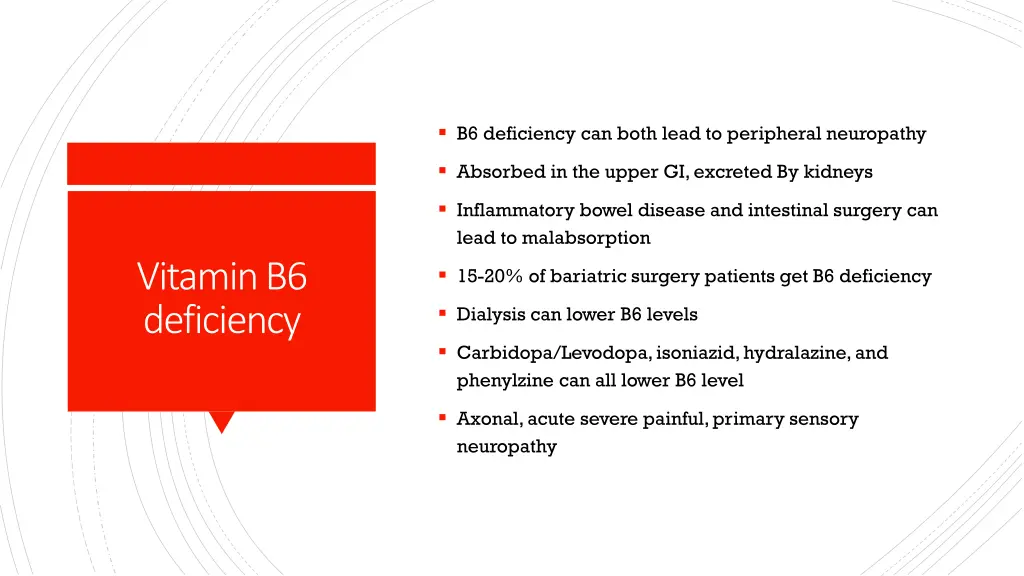 b6 deficiency can both lead to peripheral