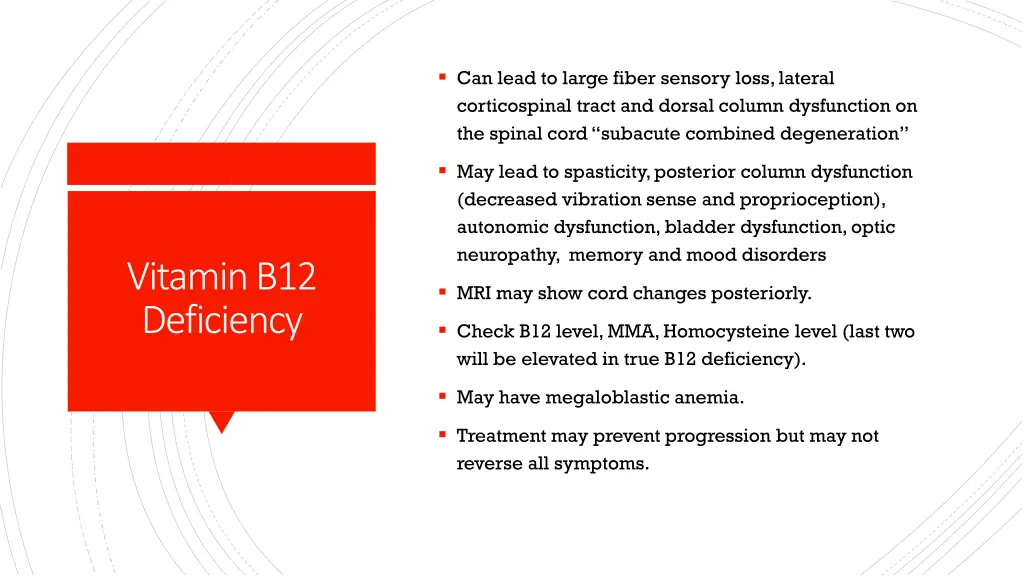 can lead to large fiber sensory loss lateral