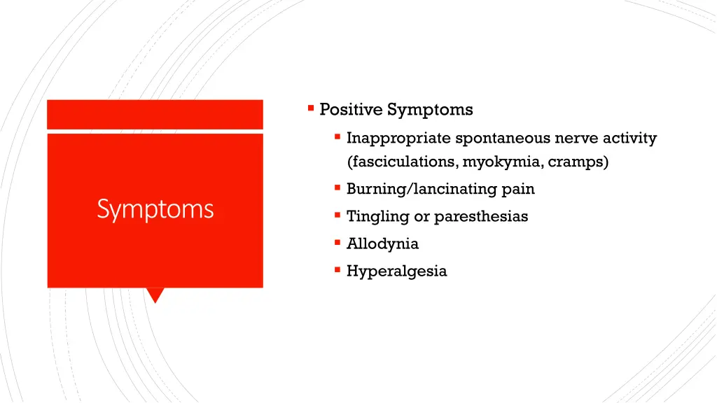 positive symptoms inappropriate spontaneous nerve