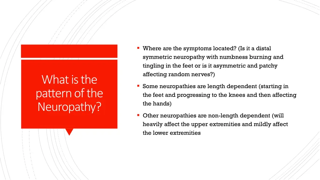 where are the symptoms located is it a distal