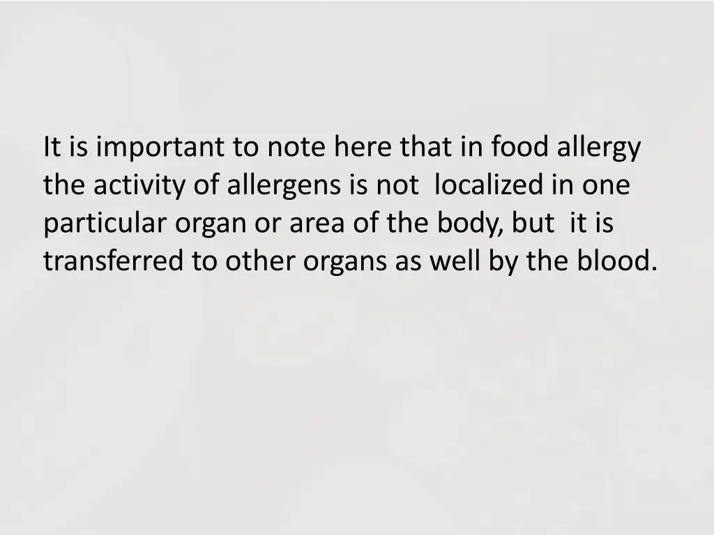 it is important to note here that in food allergy