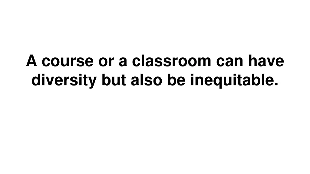 a course or a classroom can have diversity