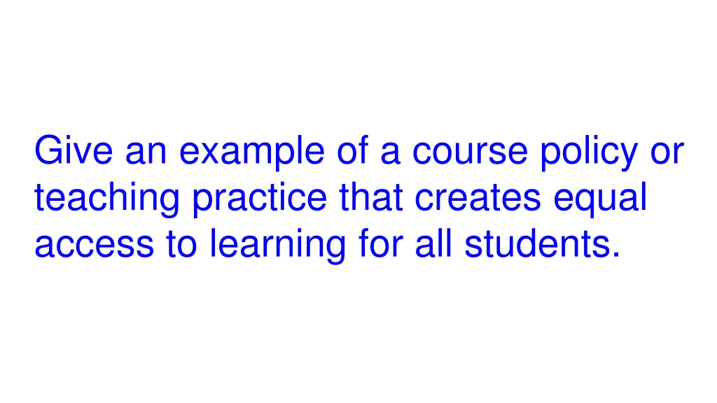give an example of a course policy or teaching