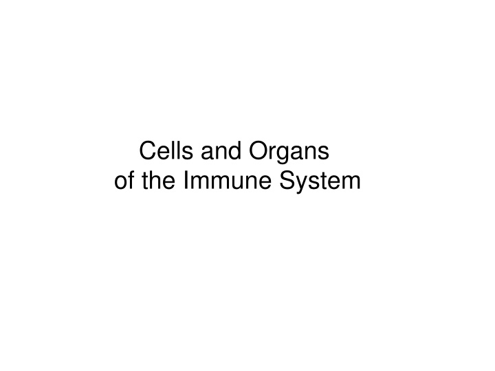 cells and organs of the immune system