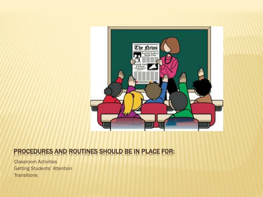 procedures and routines should be in place