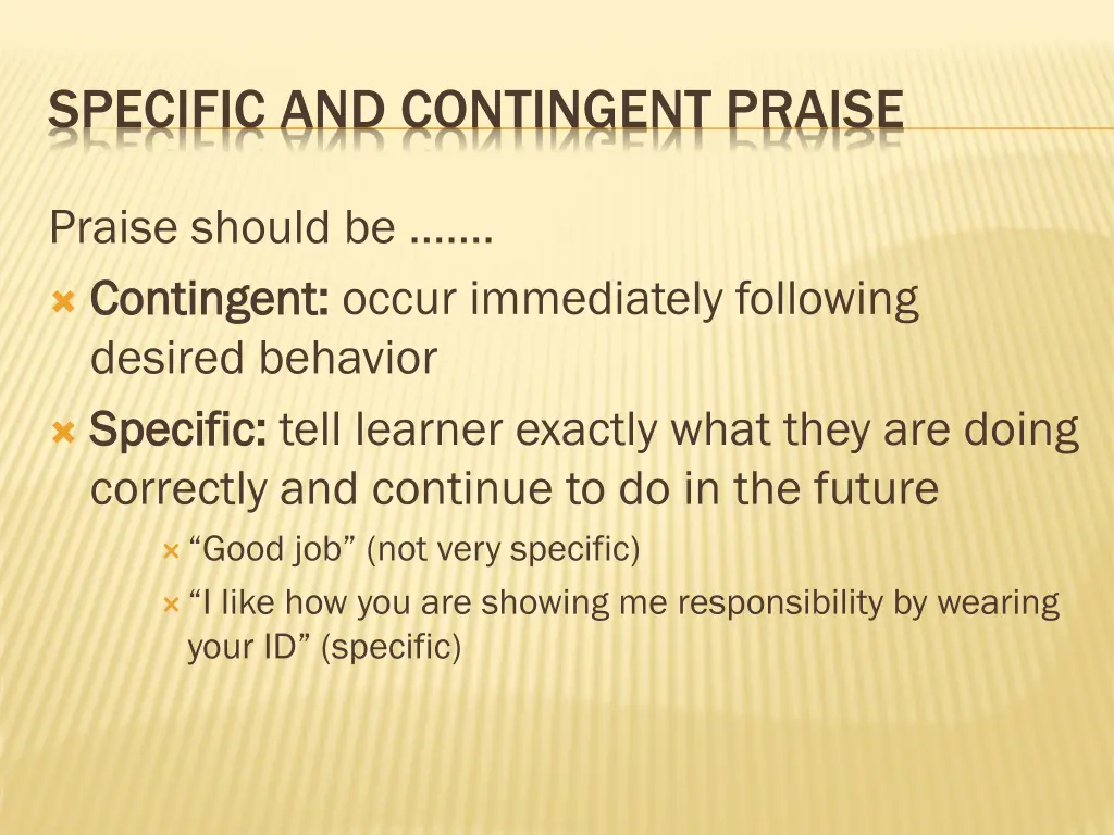 specific and contingent praise